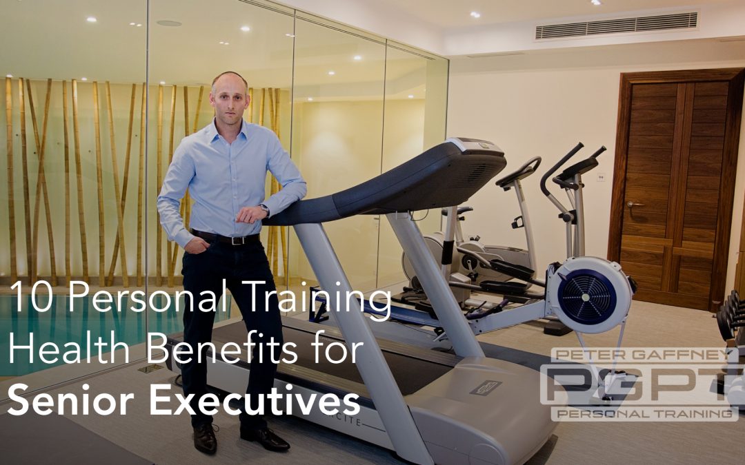 10 Personal Training Health Benefits for Senior Executives